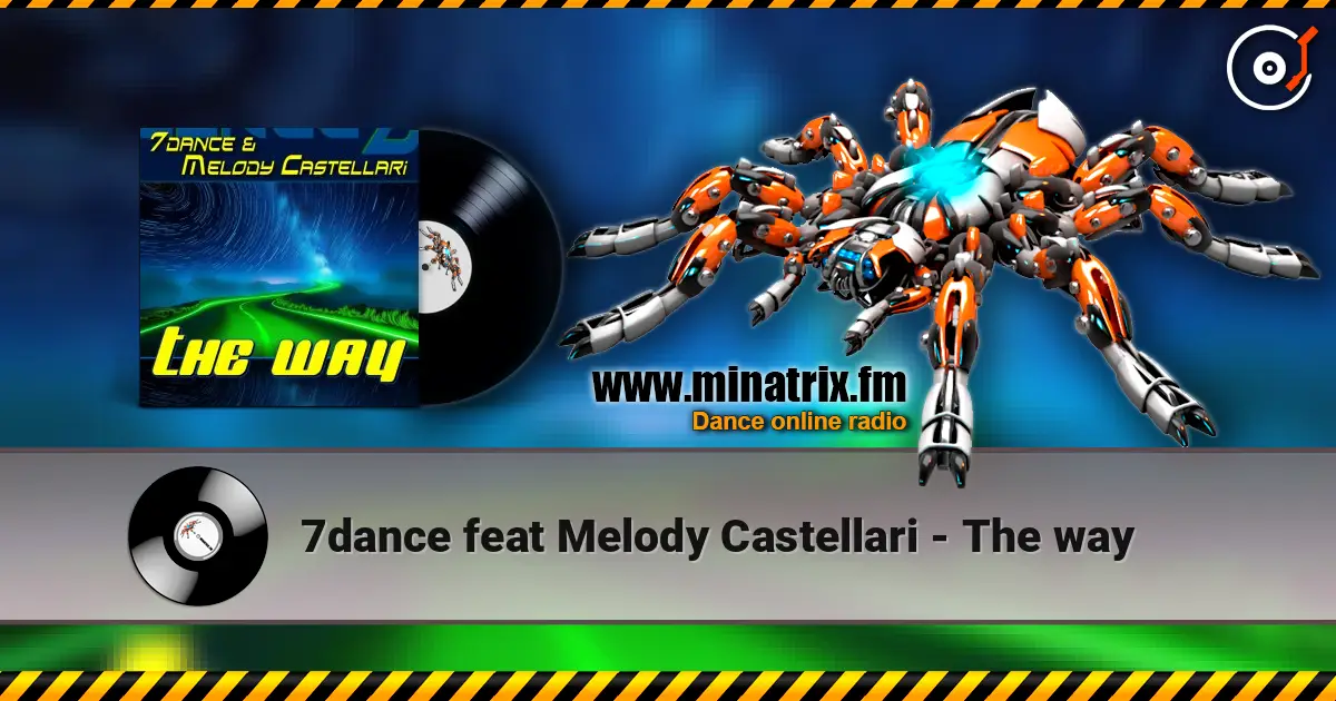 7dance feat Melody Castellari - The way 高品质在线收听 | Minatrix.FM