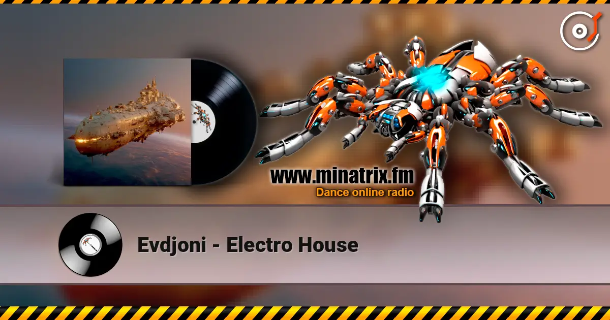 Evdjoni - Electro House 高品质在线收听 | Minatrix.FM