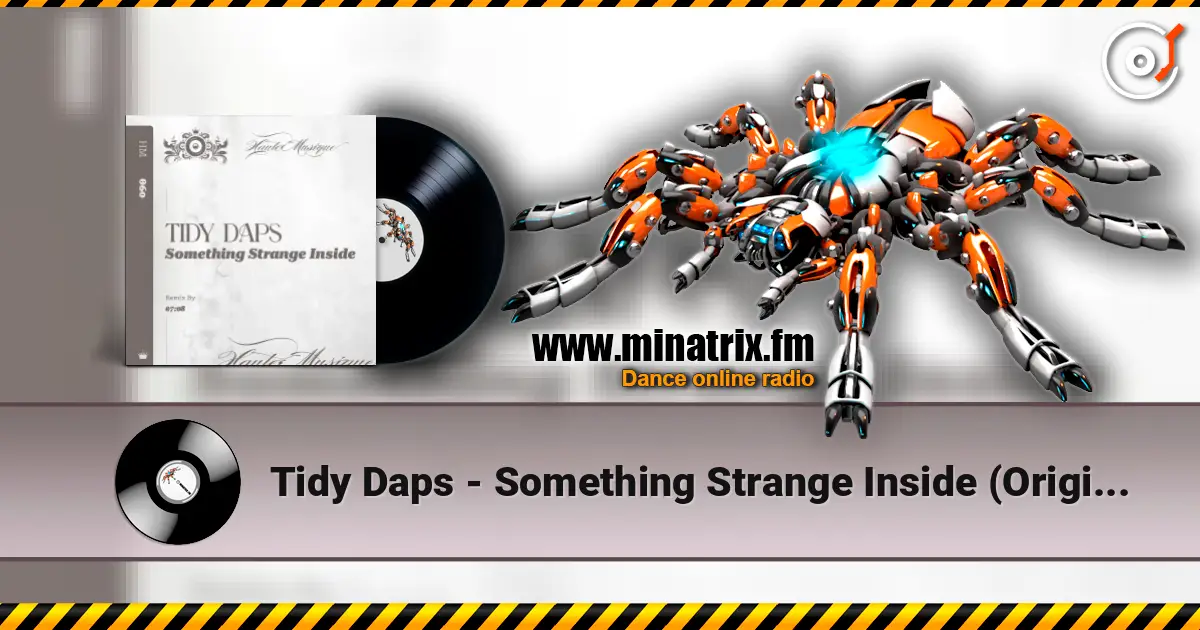 Tidy Daps - Something Strange Inside (Original Mix) 高品质在线收听 | Minatrix.FM