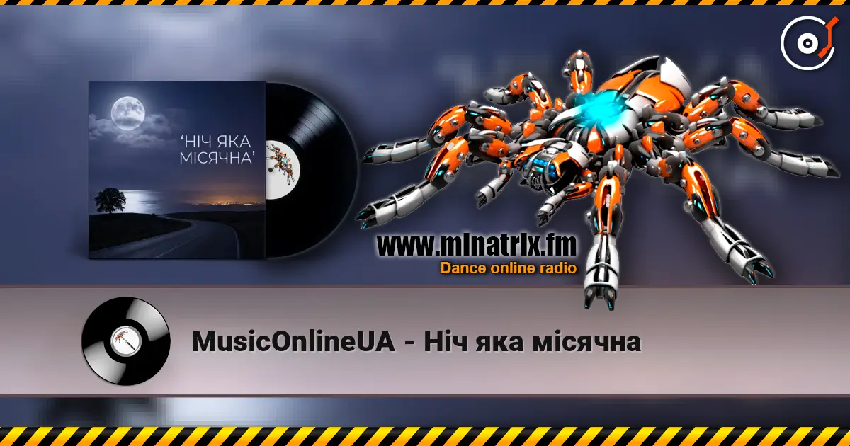 MusicOnlineUA - Ніч яка місячна 高品质在线收听 | Minatrix.FM