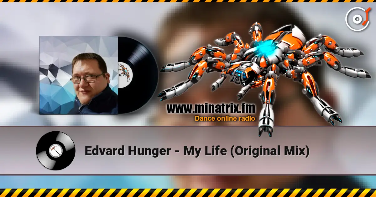 Edvard Hunger - My Life (Original Mix) 高品质在线收听 | Minatrix.FM