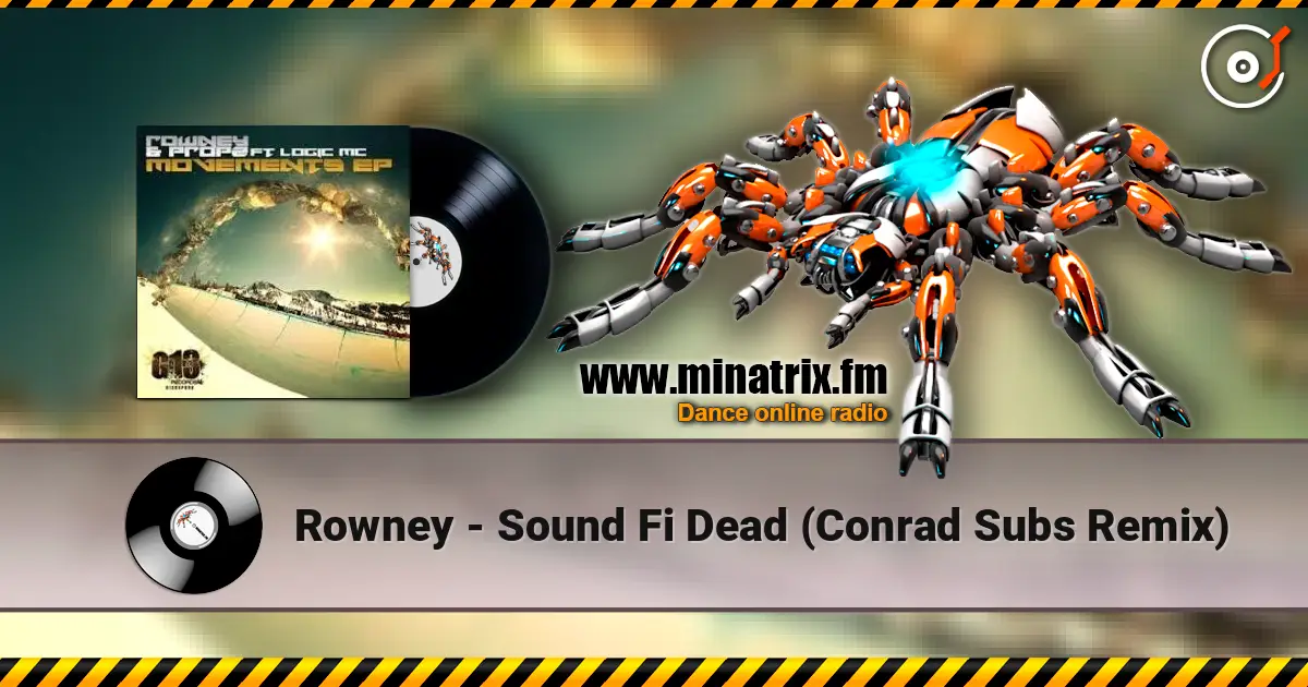 Rowney - Sound Fi Dead (Conrad Subs Remix) 高品质在线收听 | Minatrix.FM
