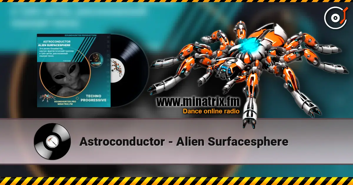 Astroconductor - Alien Surfacesphere 高品质在线收听 | Minatrix.FM