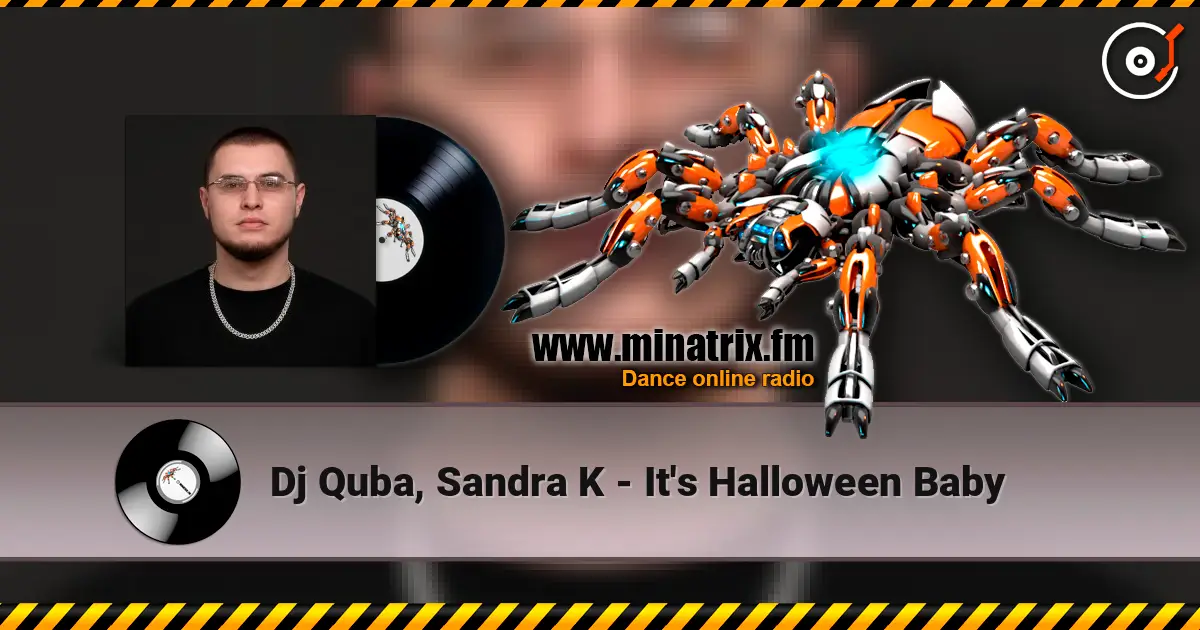Dj Quba, Sandra K - It's Halloween Baby 高品质在线收听 | Minatrix.FM