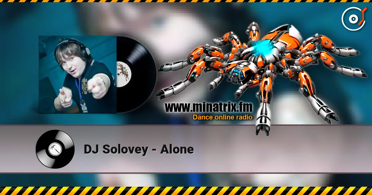 DJ Solovey - Alone 高品质在线收听 | Minatrix.FM