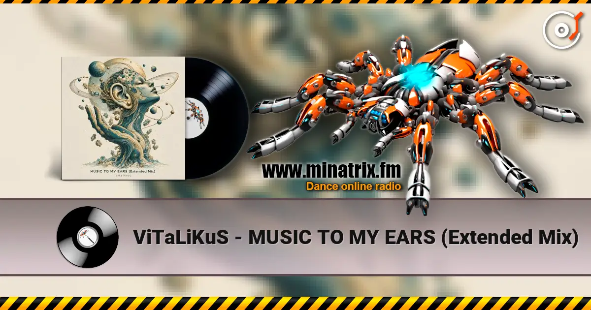 ViTaLiKuS - MUSIC TO MY EARS (Extended Mix) 高品质在线收听 | Minatrix.FM
