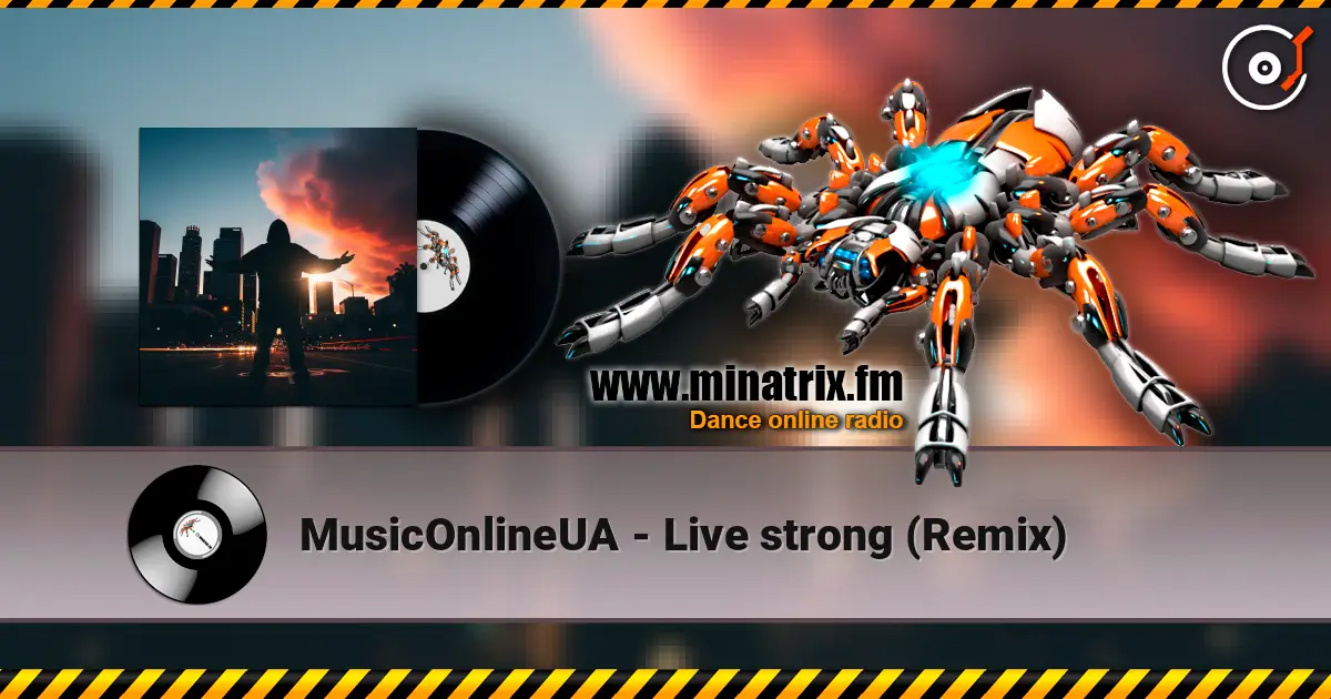 MusicOnlineUA - Live strong (Remix) 高品质在线收听 | Minatrix.FM