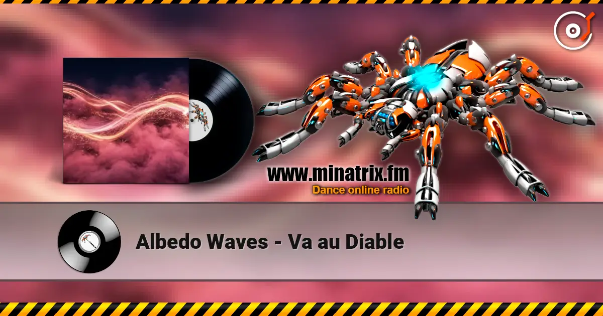 Albedo Waves - Va au Diable 高品质在线收听 | Minatrix.FM