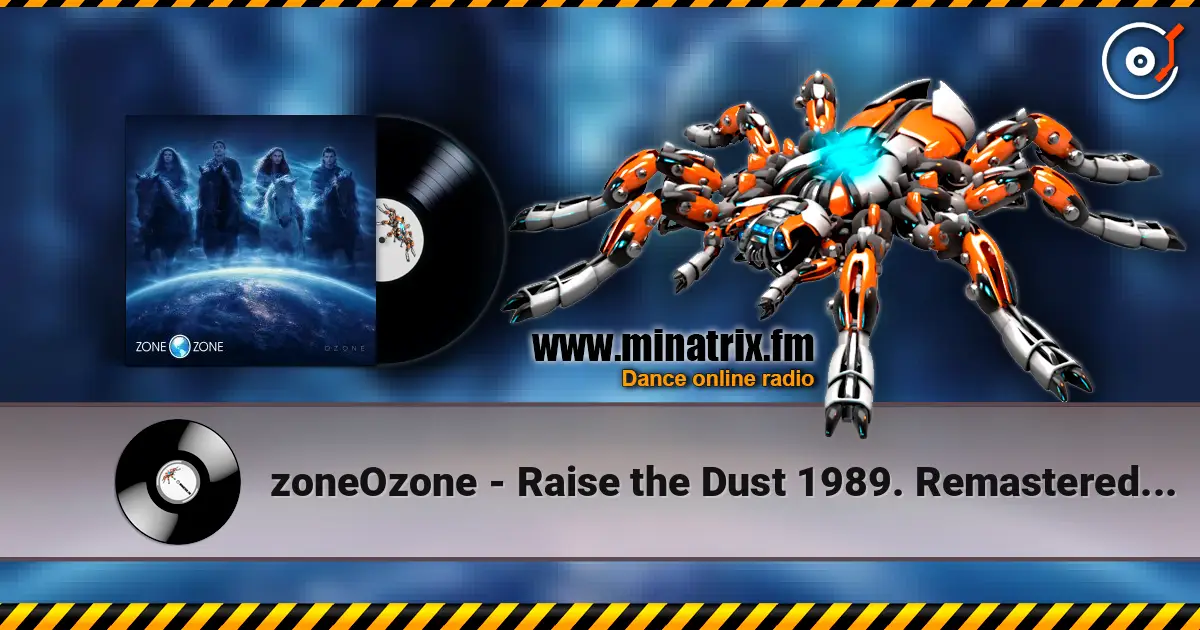 zoneOzone - Raise the Dust 1989. Remastered 2026 高品质在线收听 | Minatrix.FM