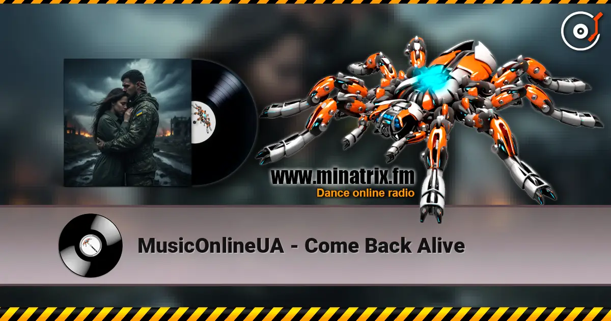 MusicOnlineUA - Come Back Alive 高品质在线收听 | Minatrix.FM