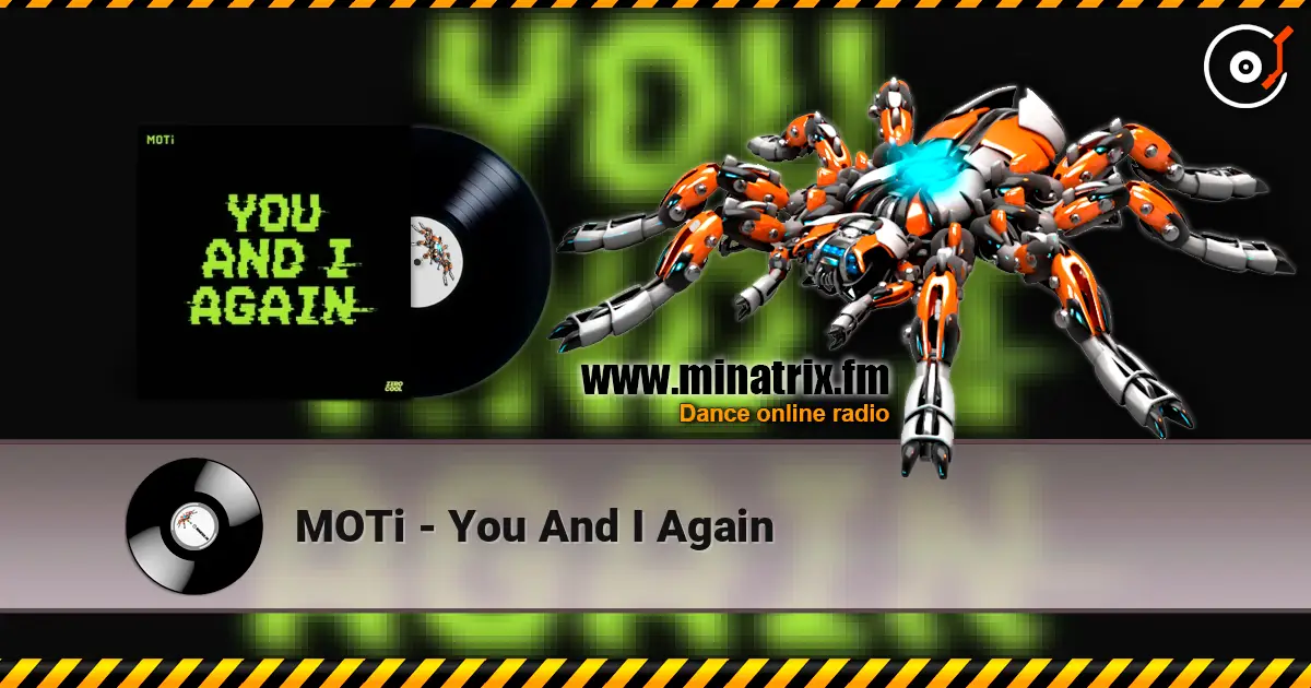 MOTi - You And I Again 高品质在线收听 | Minatrix.FM