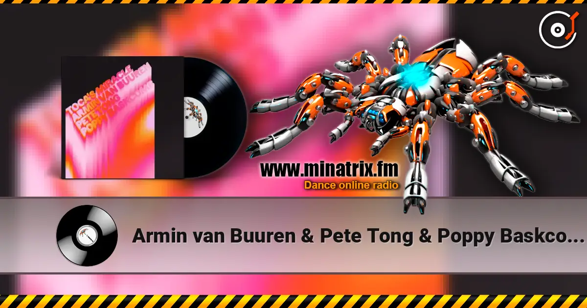 Armin van Buuren & Pete Tong & Poppy Baskcomb - Toca's Miracle 高品质在线收听 | Minatrix.FM