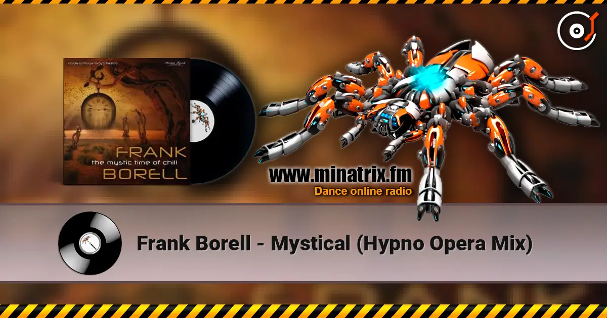 Frank Borell - Mystical (Hypno Opera Mix) 高品质在线收听 | Minatrix.FM