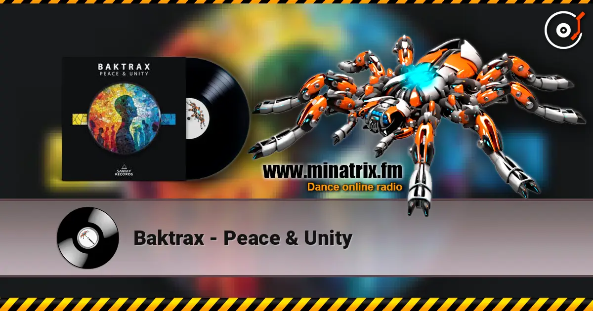 Baktrax - Peace & Unity 高品质在线收听 | Minatrix.FM