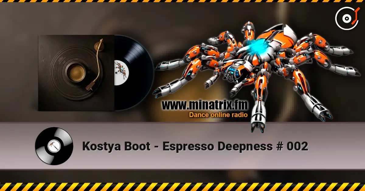 Kostya Boot - Espresso Deepness # 002 高品质在线收听 | Minatrix.FM