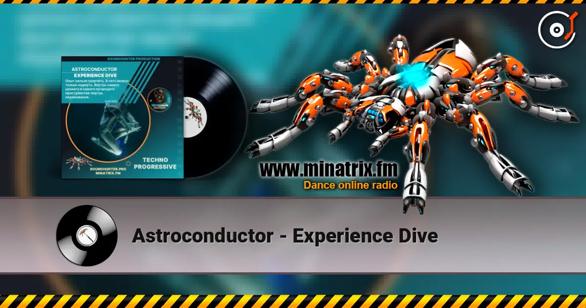 Astroconductor - Experience Dive 高品质在线收听 | Minatrix.FM