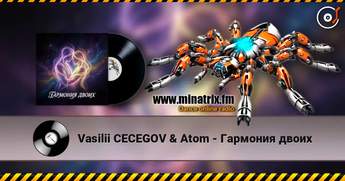 Vasilii CECEGOV & Atom - Гармония двоих 高品质在线收听 | Minatrix.FM