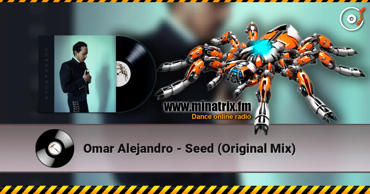 Omar Alejandro - Seed (Original Mix) 高品质在线收听 | Minatrix.FM