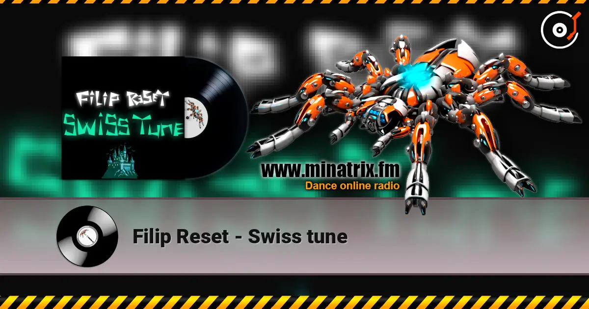 Filip Reset - Swiss tune 高品质在线收听 | Minatrix.FM