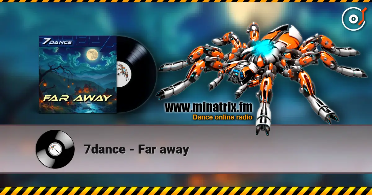 7dance - Far away 高品质在线收听 | Minatrix.FM