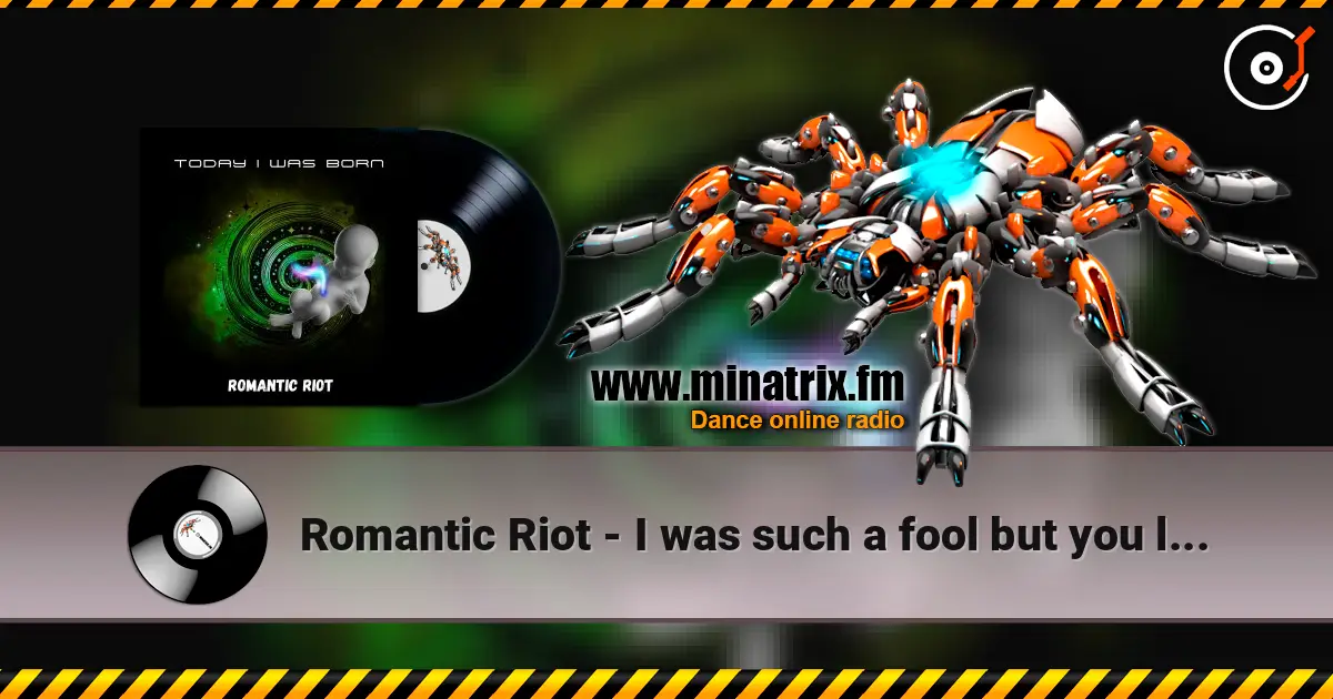 Romantic Riot - I was such a fool but you loved me 高品质在线收听 | Minatrix.FM