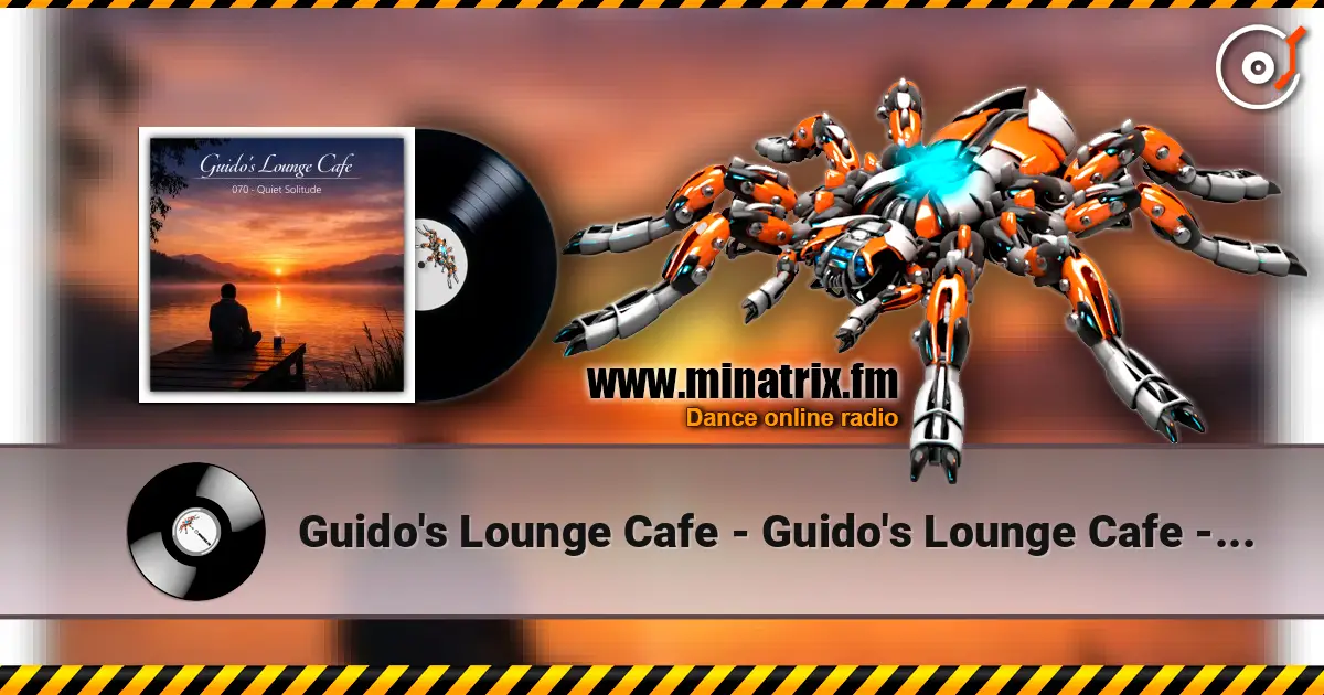 Guido's Lounge Cafe - Guido's Lounge Cafe - 070 - Quiet Solitude 高品质在线收听 | Minatrix.FM