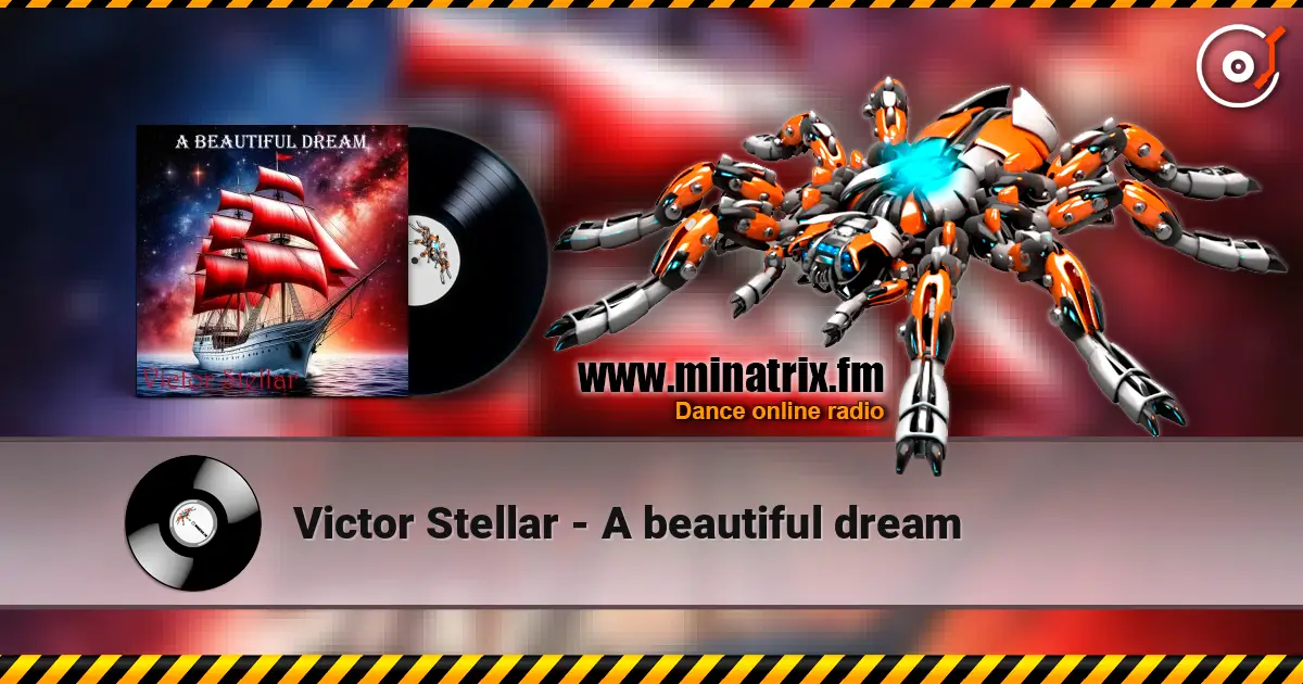 Victor Stellar - A beautiful dream 高品质在线收听 | Minatrix.FM