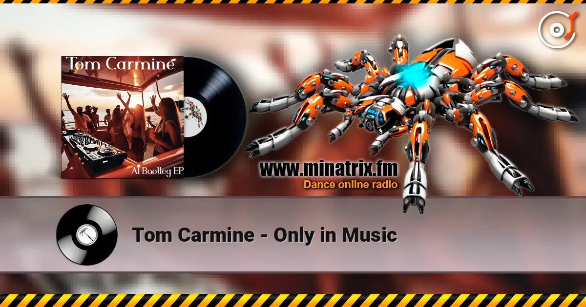Tom Carmine - Only in Music 高品质在线收听 | Minatrix.FM