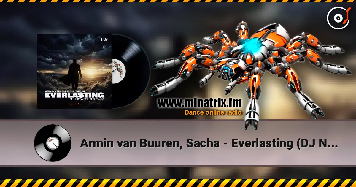 Armin van Buuren, Sacha - Everlasting (DJ Nowitzki Remix) 高品质在线收听 | Minatrix.FM