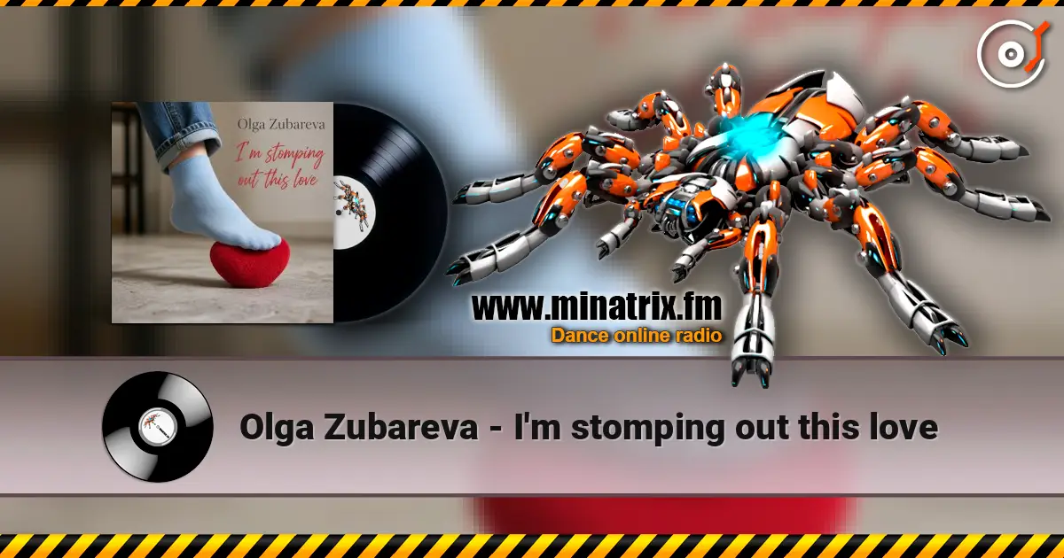 Olga Zubareva - I'm stomping out this love 高品质在线收听 | Minatrix.FM