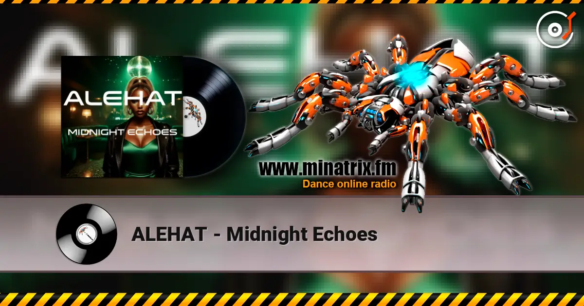 ALEHAT - Midnight Echoes 高品质在线收听 | Minatrix.FM