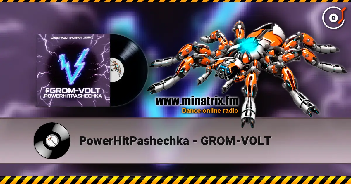 PowerHitPashechka - GROM-VOLT 高品质在线收听 | Minatrix.FM