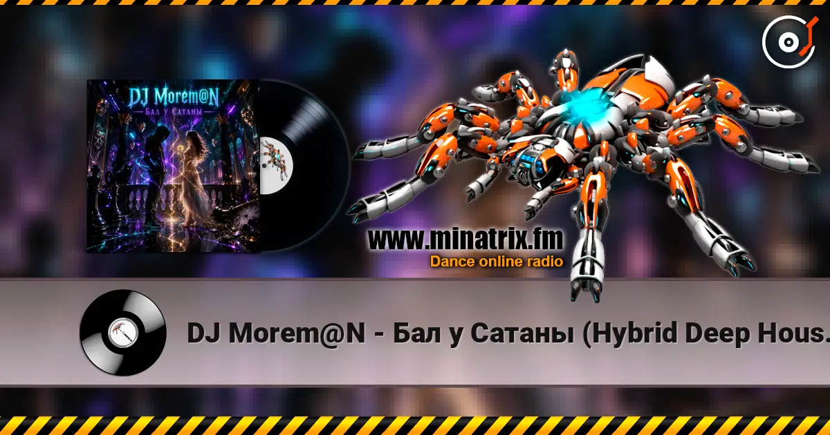 DJ Morem@N - Бал у Сатаны (Hybrid Deep House Trance DnB fusion_ dark mystical_ hypnotic) 高品质在线收听 | Minatrix.FM