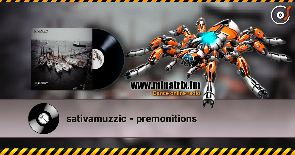sativamuzzic - premonitions 高品质在线收听 | Minatrix.FM