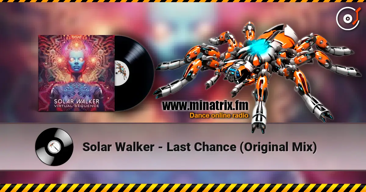 Solar Walker - Last Chance (Original Mix) 高品质在线收听 | Minatrix.FM