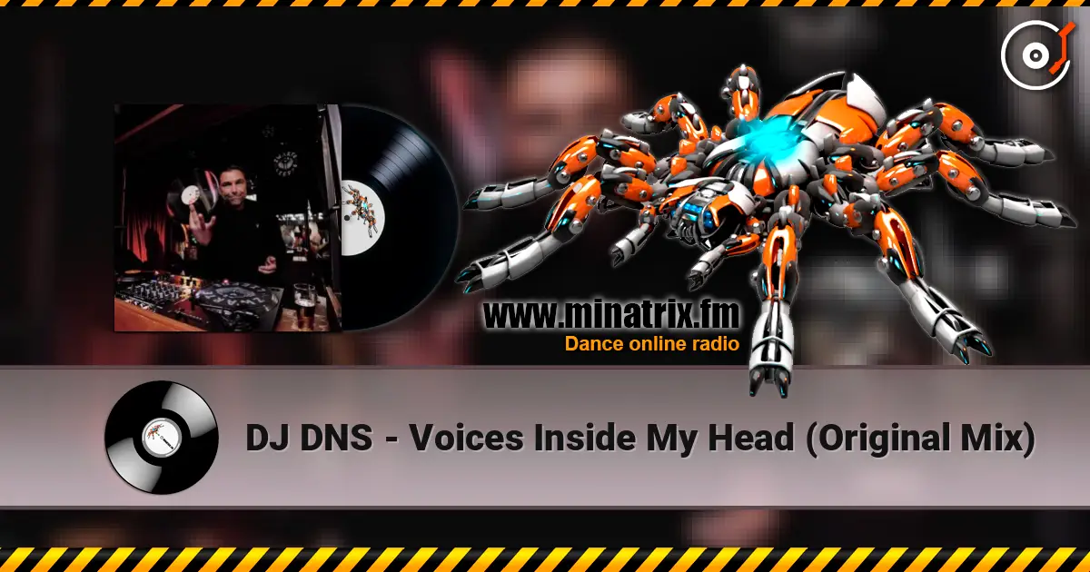 DJ DNS - Voices Inside My Head (Original Mix) 高品质在线收听 | Minatrix.FM