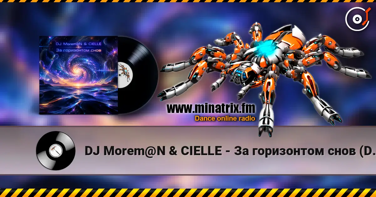 DJ Morem@N & CIELLE - За горизонтом снов (DEEP HOUSE with NEO-PROGRESSIVE ROCK and NEO-PSYCHEDELIA) 高品质在线收听 | Minatrix.FM