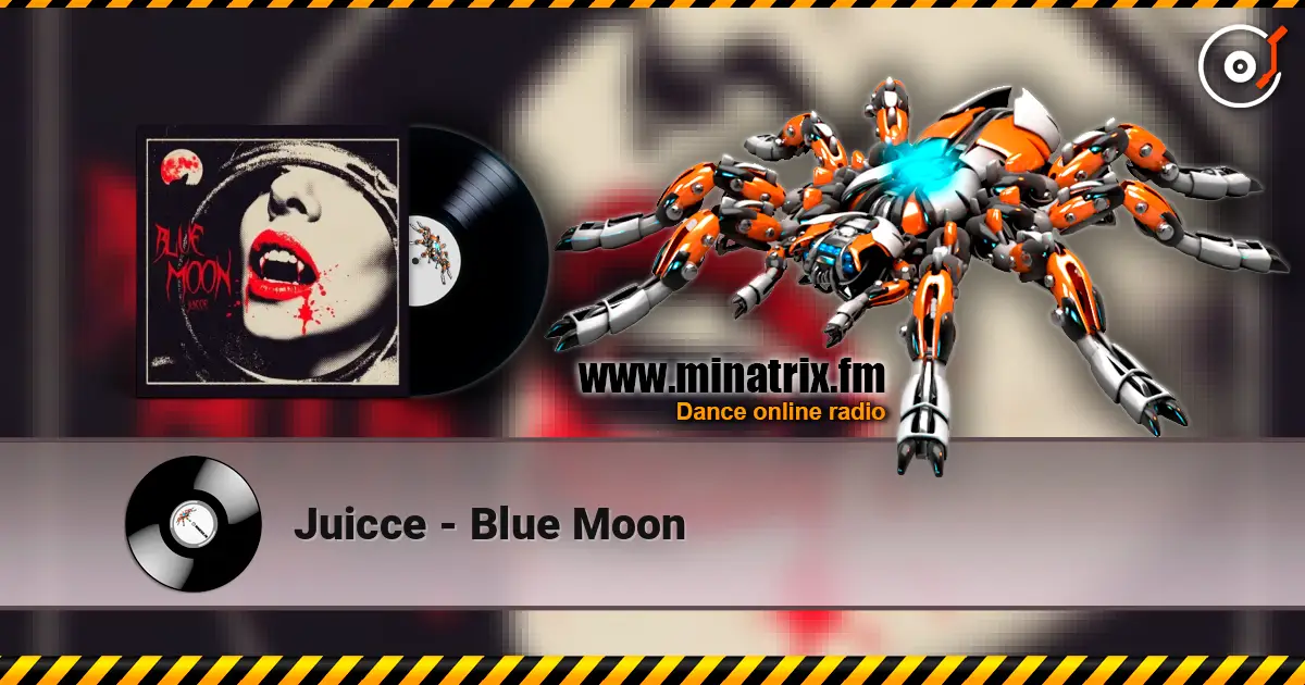 Juicce - Blue Moon 高品质在线收听 | Minatrix.FM