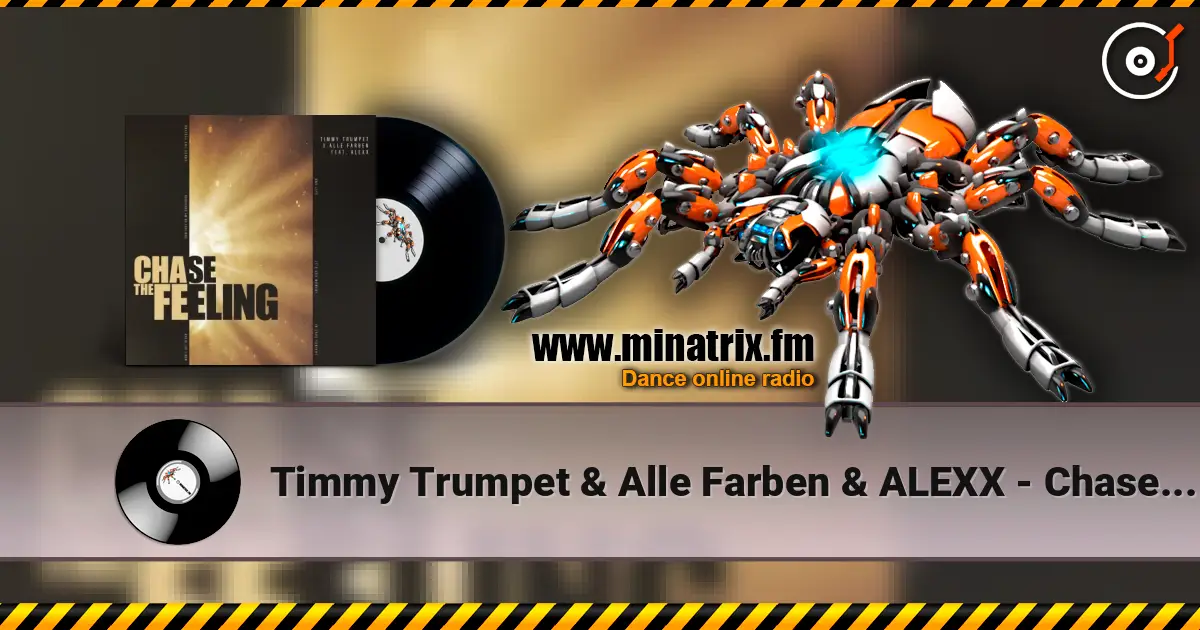 Timmy Trumpet & Alle Farben & ALEXX - Chase The Feeling 高品质在线收听 | Minatrix.FM