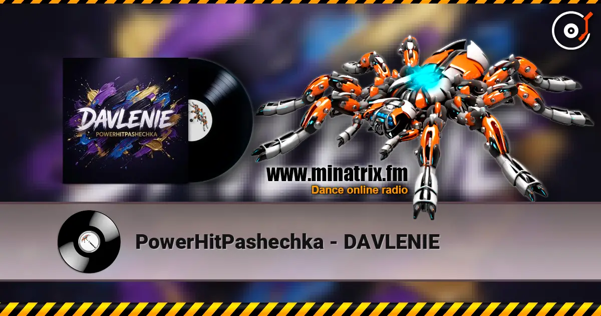 PowerHitPashechka - DAVLENIE 高品质在线收听 | Minatrix.FM