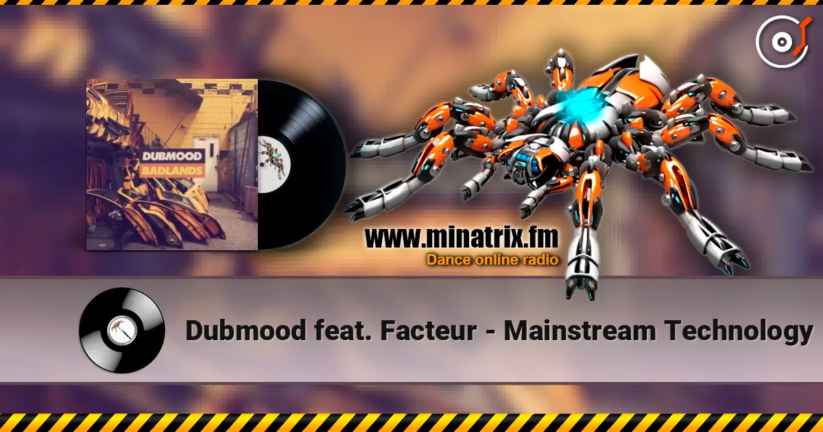 Dubmood feat. Facteur - Mainstream Technology 高品质在线收听 | Minatrix.FM