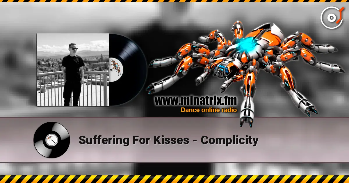Suffering For Kisses - Complicity 高品质在线收听 | Minatrix.FM
