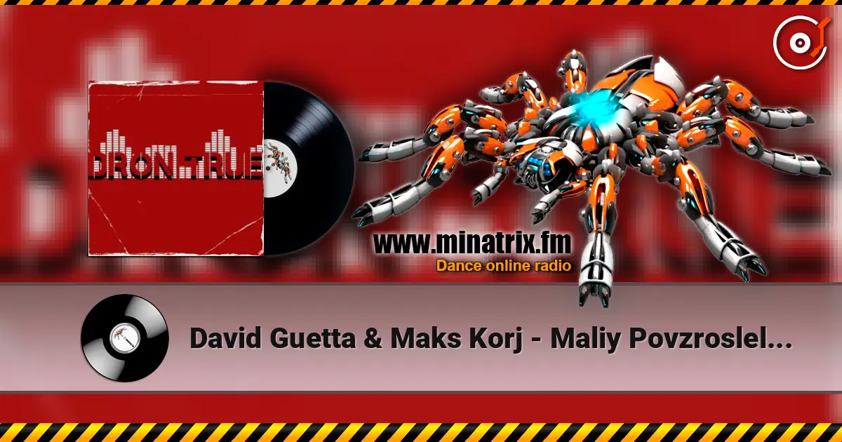 David Guetta & Maks Korj - Maliy Povzroslel (DRoN TRuE Blend) 高品质在线收听 | Minatrix.FM