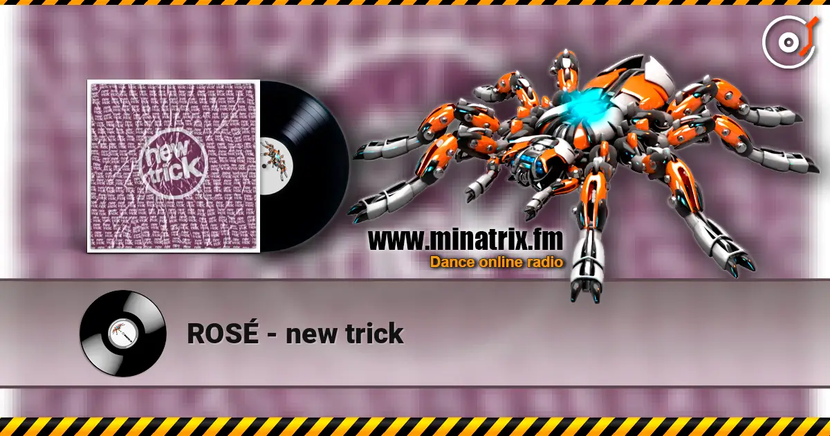 ROSÉ - new trick 高品质在线收听 | Minatrix.FM