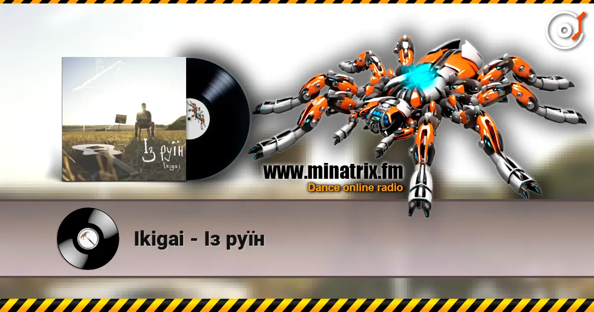Ikigai - Із руїн 高品质在线收听 | Minatrix.FM