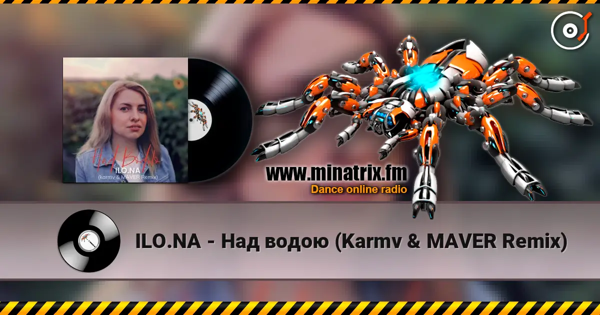 ILO.NA - Над водою (Karmv & MAVER Remix) 高品质在线收听 | Minatrix.FM