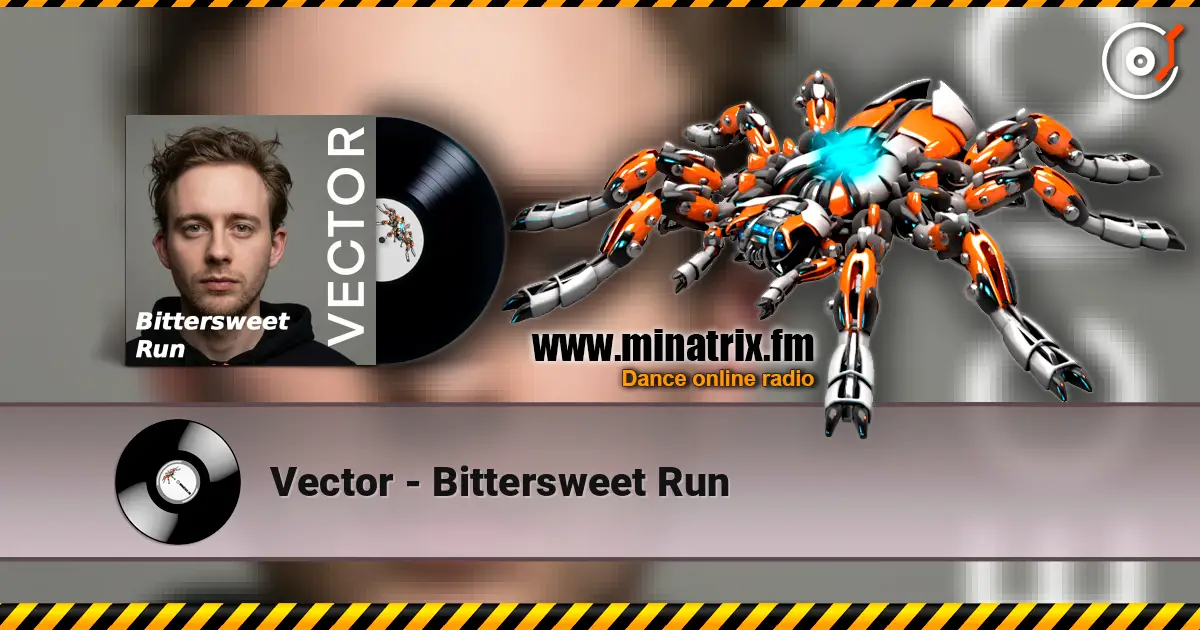 Vector - Bittersweet Run 高品质在线收听 | Minatrix.FM