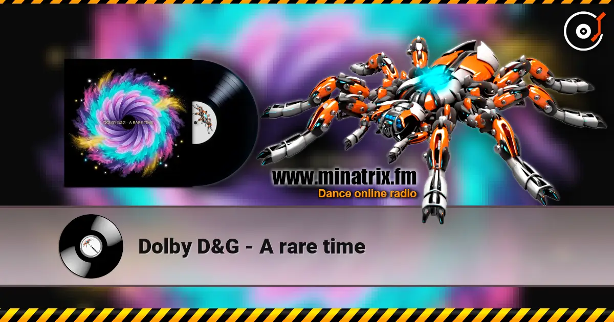 Dolby D&G - A rare time 高品质在线收听 | Minatrix.FM
