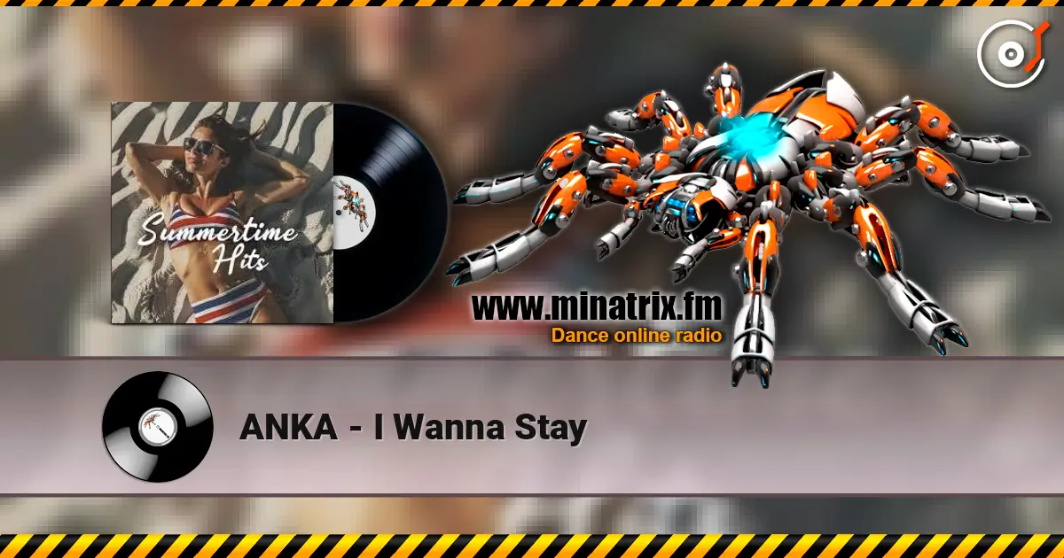 ANKA - I Wanna Stay 高品质在线收听 | Minatrix.FM