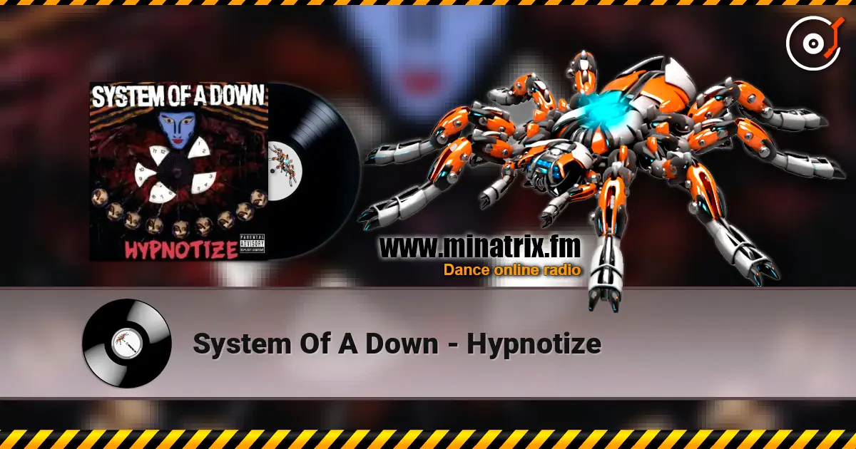 System Of A Down - Hypnotize 高品质在线收听 | Minatrix.FM